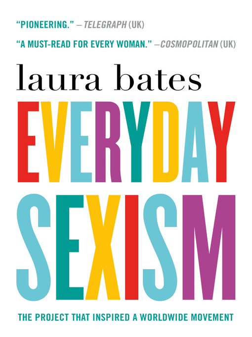 Title details for Everyday Sexism by Laura Bates - Wait list